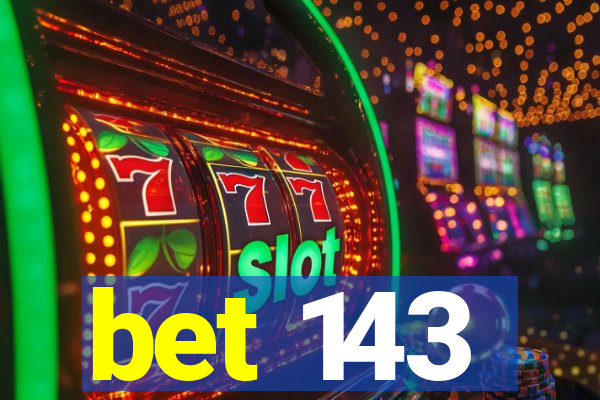 bet 143